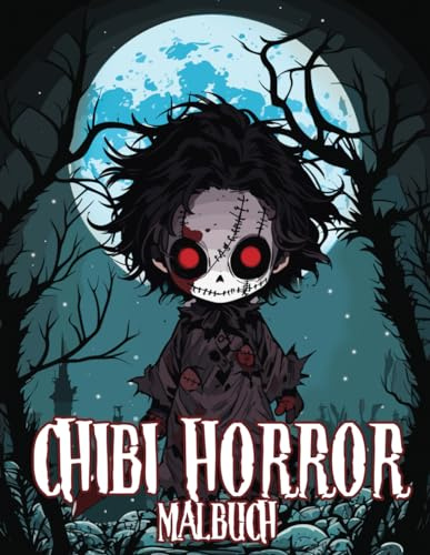 Chibi Horror Malbuch: Kleine Chibi Monster Horrormotive Aktivitätsbuch Malvorlagen Für Erwachsene, Jugendliche Und Kinder | Lustige Und Einfache Idee ... Für Männer, Frauen Und Senioren