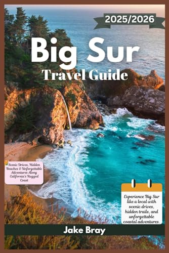 Big Sur Travel Guide 2025/2026: Scenic Drives, Hidden Beaches & Unforgettable Adventures Along California’s Rugged Coast