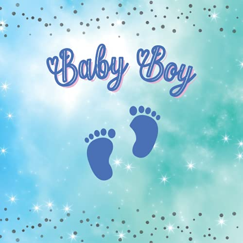 Baby Boy Gästebuch: Babyshower Erinnerungsbuch für Jungen. Leere Seiten Zum Ausfüllen. Geschenk Zur Babyparty.Deutsch