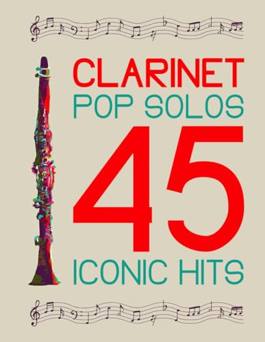 Pop Clarinet Solos: 45 Iconic Hits