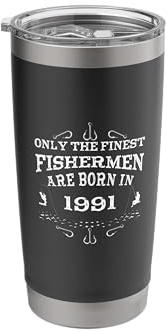Fishermen Vintage Born 1991 Birthday Accessories Fishing Stainless Steel Insulated Tumbler