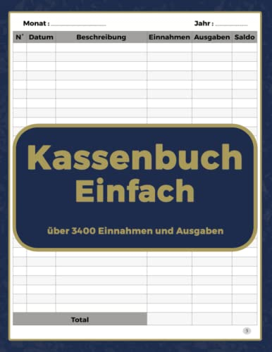 Kassenbuch einfach: über 3000 Einnahmen und Ausgaben, für die einfache Buchhaltung,für Kleinunternehmer,Vereine, Händler, Gastronome und Selbständige...