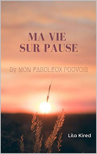Ma Vie Sur Pause