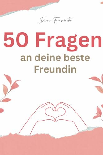 50 Fragen an deine beste Freundin