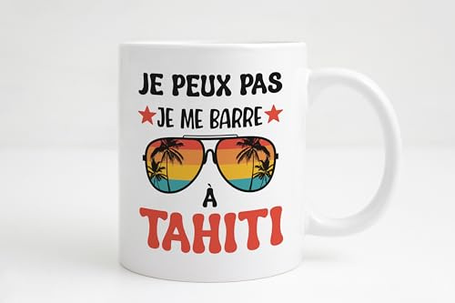 Groovy crea Mug J’peux pas je me barre à Tahiti – Tasse humour voyage Polynésie – Cadeau original café thé vacances