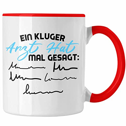 Trendation - Ein Kluger Arzt Sagte Mal Tasse für Arzt als Geschenk zum Geburtstag Weihnachten. (Rot)