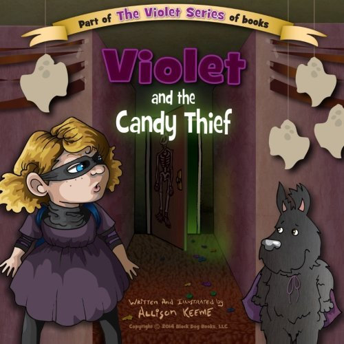 Violet and the Candy Thief (The Violet Series) by Allison Keeme (2014-02-28)