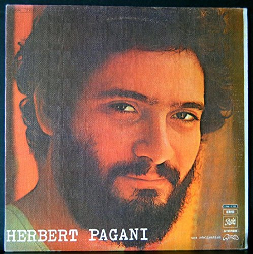Pathe Marconi EMI 11757 - Herbert Pagani - Original et non réédition : Concerto d'Italie, Orage, Mon Sud, Le train de l'espoir, Rouge orange, Chanson de la jeunesse différente, Autoroute, Des oeufs du lard et des radis, Chanson pour les hommes, Concerto pour Venise.- Disque Vinyle LP 33 tours (Et Non CD).