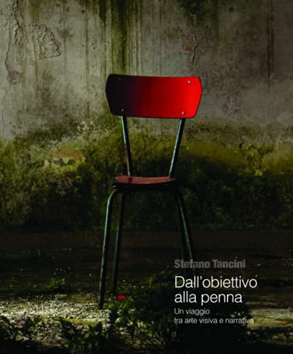 dall'obiettivo alla penna (versione premium): un viaggio tra arte visiva e narrativa