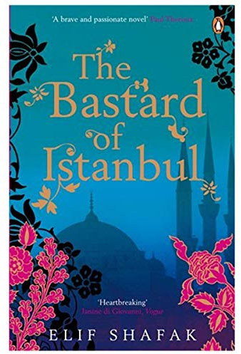 The Bastard of Istanbul by Shafak, Elif (2008) Paperback