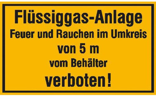Hinweisschild - Betriebskennzeichnung Flüssiggas-Anlage Feuer und Rauchen im Umkreis von 5 m vom Behälter verboten! Größe (BxH): 25,0 x 15,0 cm Weich-PVC-Folie, selbstklebend, bedruckt