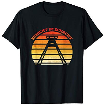 Bergbau Geschenk für Kohlemine Kumpel Mine Kohle Schacht T-Shirt