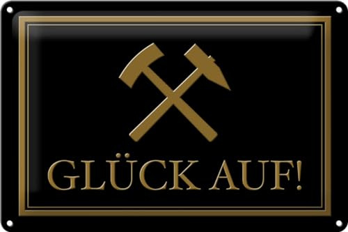 Schild Blech 30x20cm - Made in Germany - Spruch Gl�ck auf Hammer Bergbau Metall Deko Blechschild