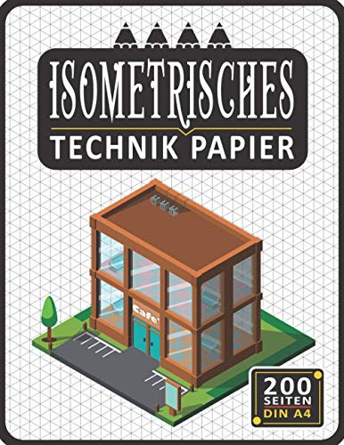 Isometrisches Zeichnen Din A4 200 Sleiten | Dreiecknetzpapier | Isometriepapier | Isometrie 3D-Zeichenblock | Isometrieblock: Zeichenbuch mit ... Studierende Millimeterpapier-Notizbuch 3