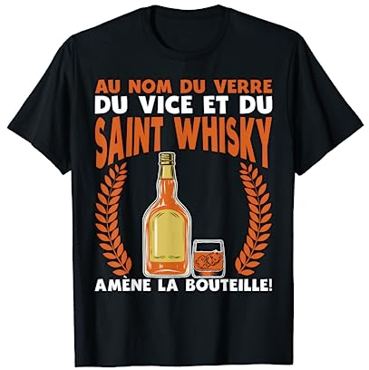 Au Nom Du Verre Du Vice Humour Apéro Whisky Citation Cadeau T-Shirt