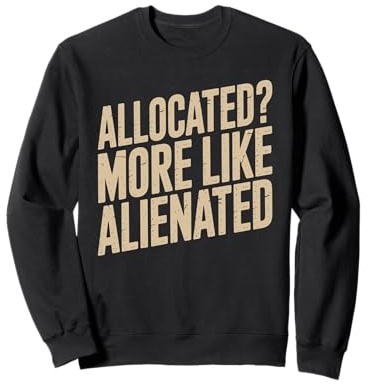 Allocated Whiskey Collectors Humor Design Funny Whisky Sweatshirt