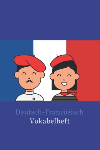 Deutsch-Französisch Vokabelheft: Französisches Pärchen/zum Selbstausfüllen und Vokabeln lernen/2 Spalten/49 Beispiele(französisch-deutsche ... Geschenk,um schnell Französisch zu lernen