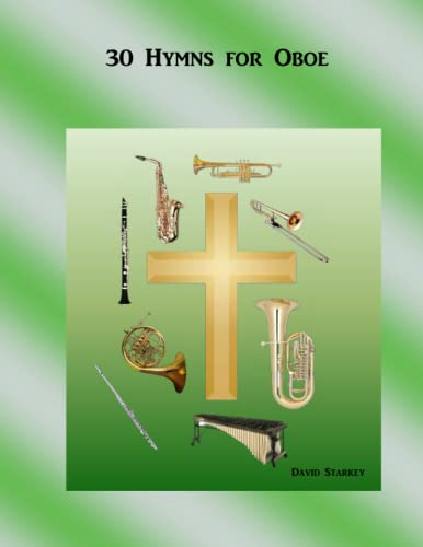 30 Hymns for Oboe (Easy Hymns for Solo Instruments or Small Groups)