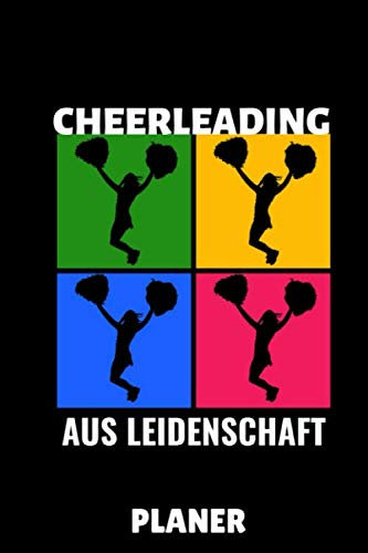 CHEERLEADING AUS LEIDENSCHAFT PLANER: DIN A5 TAGESPLANER Cheerleading | Cheerleader Buch | Geschenkidee für Mädchen Frauen | Sportler | Mannschaft | Geschenkbuch | Team | Journal