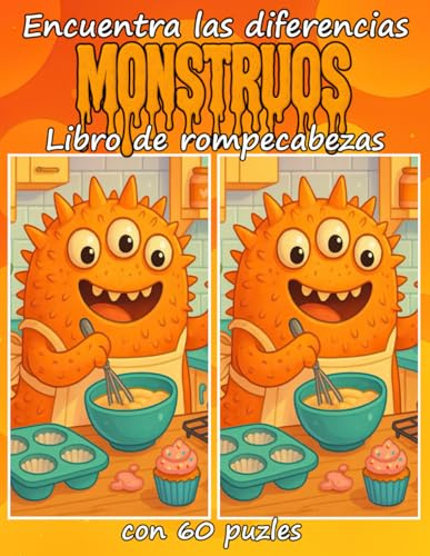Encuentra las diferencias Monstruos Libro de rompecabezas con 60 puzles: Divertidos rompecabezas de las diferencias con temática de monstruos para niños, adolescentes y adultos