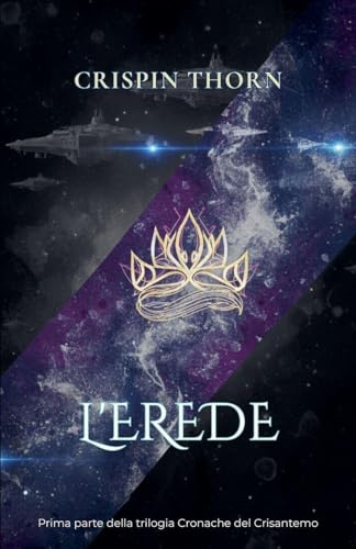 L'Erede: 1 (Cronache del Crisantemo)
