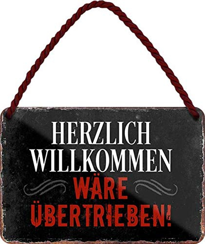 WOGEKA ART Retro Blechschild - Herzlich Willkommen wäre übertrieben - witziger Spruch Geschenk-Idee Geburtstag Weihnachten Dekoration 18x12 cm Vintage-Design Hänge-Schild Metall HS421