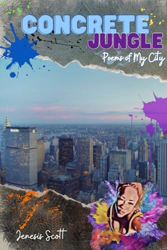 Concrete Jungle: Poems of My City