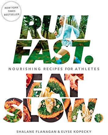 Run Fast. Eat Slow.: Nourishing Recipes for Athletes: A Cookbook (English Edition)