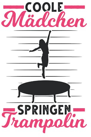 Trampolin Notizbuch: Coole Mädchen springen Trampolin Trampolinspringer / 6x9 Zoll / 120 gepunktete Seiten Seiten