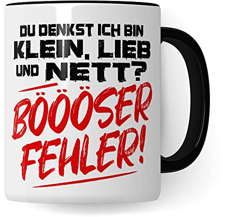 Tasse mit Spruch lustig Du denkst Ich bin klein, lieb und nett? BÖÖÖSER FEHLER! kleine Frau lustiger Spruch Geschenk Kollegin Freundin Frau Kaffee-Becher