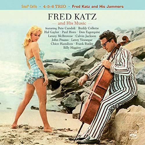 Soul Cello/4-5-6 Trio/Fred Katz & His Jammers