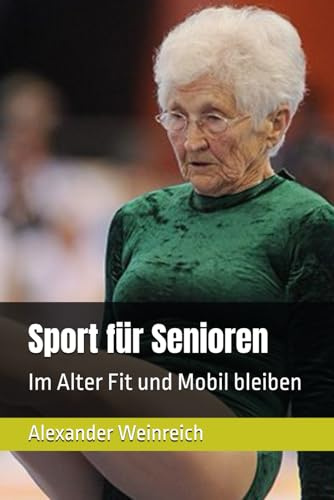 Sport für Senioren: Im Alter Fit und Mobil bleiben