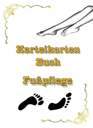 Karteikarten Buch Fußpflege Mobiles Kosmetik-, Nagel- und Fußpflegestudio Karteikartenbuch Podologie Praxis Fußpfleger Podologe Kundenkarteikarten als ... Kundendaten Dienstleistung Notizbuch Weiß