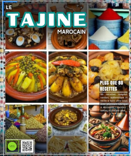 LE TAJINE : 80 recettes simples, variées, authentique et facile à faire chez vous