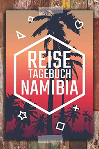 Reisetagebuch Namibia: Reisebuch für die schönsten Erinnerungen & Momente - Reisetagebuch für Namibia zum Selberschreiben - Notizbuch für den Urlaub