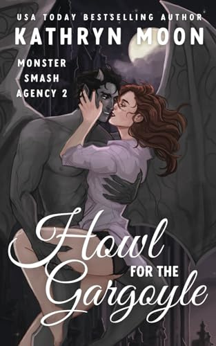 Howl for the Gargoyle (Monster Smash Agency)