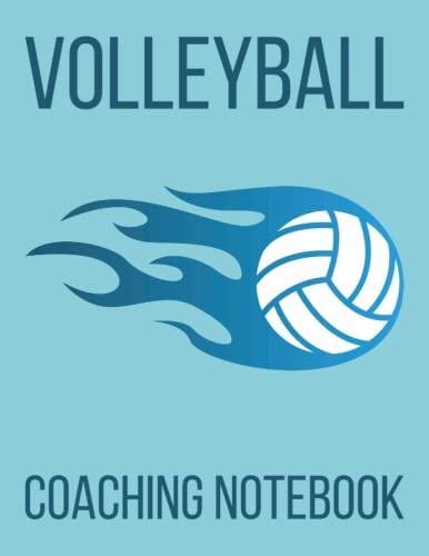 Volleyball Coaching Notebook: Volleyball Playbook For Coach | Volleyball Coach Playbook Training Session And Match Day | Court Diagrams For Drawing Up Plays And Writing Notes