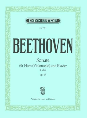 Sonate F-dur op. 17 Breitkopf Urtext - Ausgabe für Horn [F],Klavier (EB 7404)
