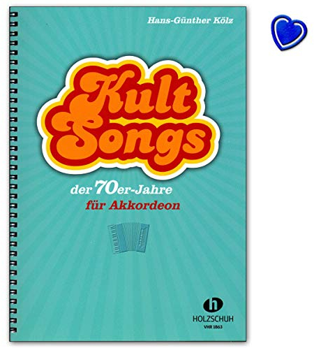 Kultsongs der 70er-Jahre für Akkordeon - mit bunter herzförmiger Notenklammer - Holzschuh VHR1863 9783864340949