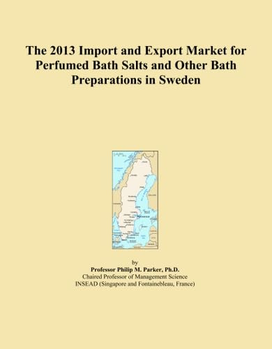 The 2013 Import and Export Market for Perfumed Bath Salts and Other Bath Preparations in Sweden