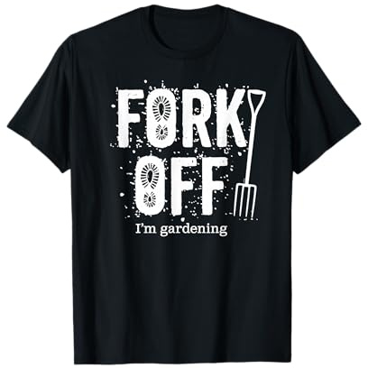 FORK OFF! is Rude Gardening Humour for Funny Gardener Pride T-Shirt
