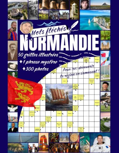 Mots fléchés NORMANDIE: 50 grilles illustrées