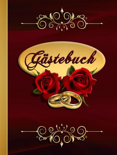 Gästebuch Hochzeit XXL - bordeaux rot & gold - elegant & edel zum Ausfüllen: DIN A4 - Hochwertig & stilvoll - Hochzeitsgästebuch mit Fragen