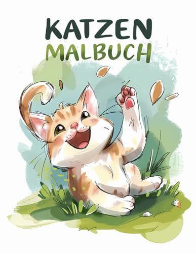 Katzen Malbuch: Mit über 50 Katzen-Malvorlagen für Kinder. Tolles Geschenk für Jungen und Mädchen.