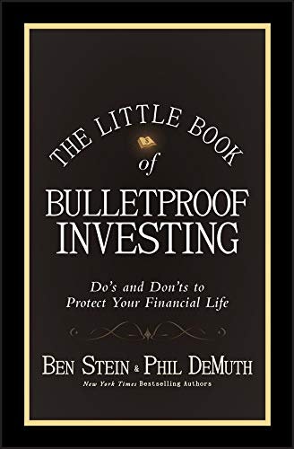 The Little Book of Bulletproof Investing: Do's and Don'ts to Protect Your Financial Life (Little Books. Big Profits 27) (English Edition)