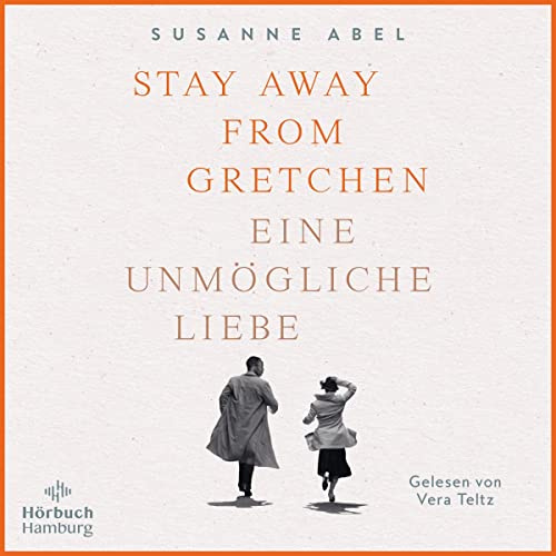 Stay Away from Gretchen - Eine unmögliche Liebe: Die Gretchen-Reihe 1