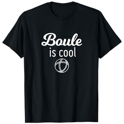 Boule is cool! Funshirt für Boule-Mannschaft oder Geschenk T-Shirt