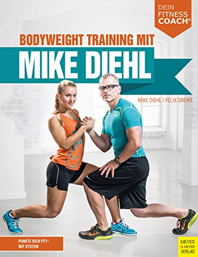 Bodyweight Training mit Mike Diehl (Dein Fitnesscoach)
