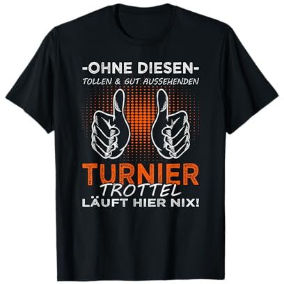 Turniertrottel Pferde und Reiten Turnier T-Shirt