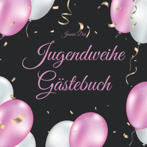 Jugendweihe Gästebuch: Eine Geschenkidee zur Jugendweihe und Dekoration für die Feier | Erinnerungsalbum für alle Gäste | Deko und Mitbringsel in einem